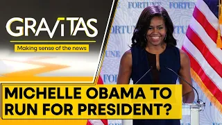 Gravitas: Could Michelle Obama be America's next President? | WION