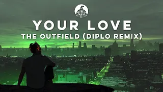 The Outfield - Your Love (Diplo Remix)