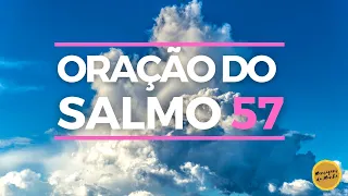 ORAÇÃO DO SALMO 57