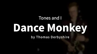 Dance Monkey // Tones and I - Saxophone Cover