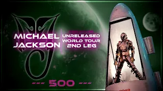 Michael Jackson - Unreleased World Tour 2.0 - 500 Subs Special (FULL SHOW) [FANMADE]