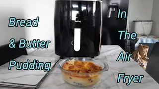 Bread & Butter Pudding in the Air Fryer.