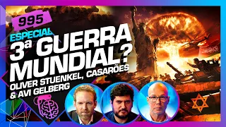 3º GUERRA MUNDIAL?: OLIVER STUENKEL, CASARÕES E AVI GELBERG - Inteligência Ltda. Podcast #995