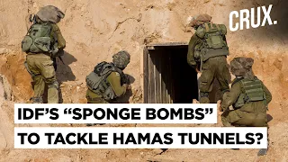 How Israel Plans to Use “Sponge Bombs” in Ground Raids to Fight Through Hamas' Labyrinth of Tunnels