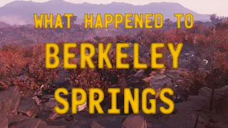 Fallout 76 Lore - What Happened to Berkeley Springs