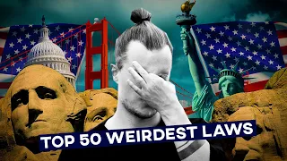 Top 50 Weirdest Laws in the US | 50 Dumbest Laws from American States