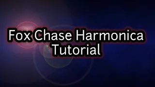 Fox Chase Harmonica tutorial / teacher of the week 03