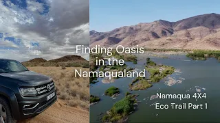 Finding Oasis in the Namaqualand - NAMAQUA 4X4 ECO TRAIL PART 1