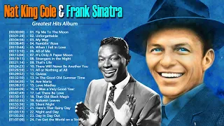 Nat King Cole, frank Sinatra: Greatest Hits - Old Classic Songs 50s 60s - Oldies Music Hits Playlist