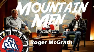 Explorers of the Far West: The Mountain Men with Roger McGrath