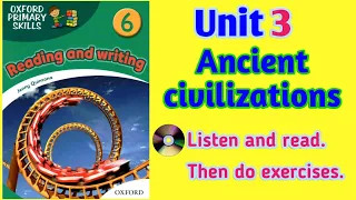 Oxford Primary Skills Reading and Writing 6 Level 6 Unit 3Ancient Civilizations (audio & exercises)