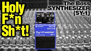 Boss SY-1 SYNTHESIZER Pedal - Guitar Just Got Kicked in the A$$!!