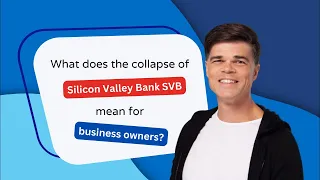 What does the collapse of Silicon Valley Bank ( SVB) mean for business owners?