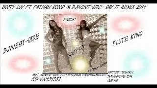 Booty Luv Ft Fatman Scoop & DJWest-Side- Say It Remix 2011+Download