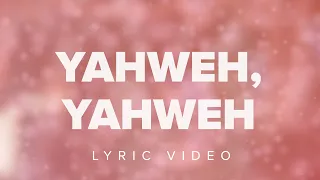 Yahweh, Yahweh | Official Lyric Video | Victory House Worship