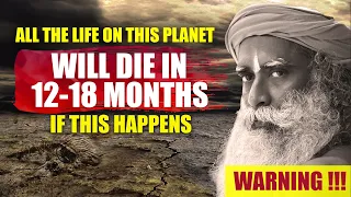 This One Stupid Human Idea Is Destroying The Planet | Warning All Life Will Stop To Exist | Sadhguru