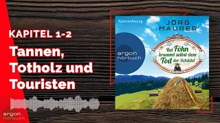 Jörg Maurer: Bei Föhn brummt selbst dem Tod der Schädel (Hörbuchanfang)