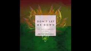 JBOY Remix - Don't Let Me Down