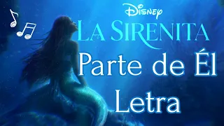 Parte De Él | La Sirenita (2023) | Letra