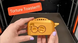 Printing the Torture Toaster on the Prusa XL!