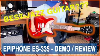 EPIPHONE ES-335 - DEMO / REVIEW - THE BEST JAZZ GUITAR???