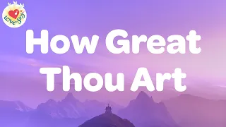 How Great Thou Art with Lyrics 🕊 Praise & Worship Song