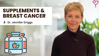 How to Understand Supplements During Breast Cancer and its Treatment