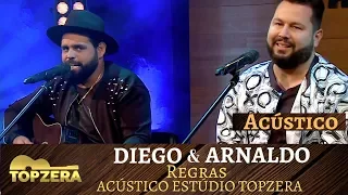 DIEGO E ARNALDO - REGRAS | ACÚSTICO TOPZERA