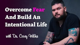 Separating Fear from Danger with Dr. Corey Wilks | OG POD #4