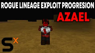 Azael Exploit Progression (Rogue Lineage Exploiting)