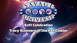 Savage Universe - Sci-Fi Celebration with Tracy Sizemore