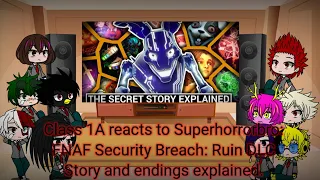 Class 1A reacts to Superhorrorbro: FNAF Security Breach: Ruin DLC- Story and endings explained.