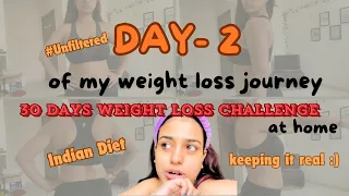 Day 2/30 of loosing weight at Home | 30 Days weight loss challenge | Weight Loss Journey #weightloss