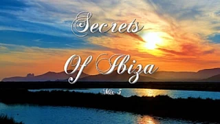 Secrets Of Ibiza - Mix 5 / Beautiful Chill Cafe Sounds 2015 / 2 Hours Musica Del Mar