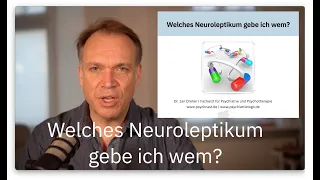 Welches Neuroleptikum gebe ich wem?