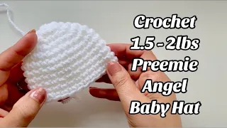 CROCHET 1.5 - 2LBS PREEMIE ANGEL BABY HAT