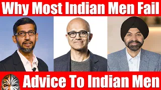 Video 4396 - 7 Reasons Why Most Indian Men Fail & My Heartfelt Advice To Indian Men