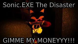 Sonic.EXE The Disaster | GIMME MY MONEYYY!!! | Roblox Animation
