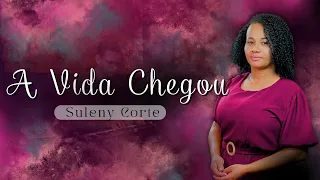 Suleny Corte | A Vida Chegou [Cover]