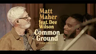 Matt Maher - Common Ground (Official Song Trailer)