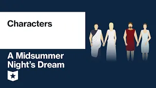 A Midsummer Night's Dream by William Shakespeare | Characters