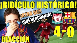 REACCIÓN DE UN CULÉ - LIVERPOOL 4 BARÇA 0 ¡RIDÍCULO HISTÓRICO! HA VUELTO A PASAR...