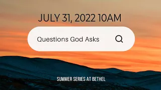 July 31, 2022 10AM Bethel Sarnia