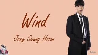 Jung Seung Hwan - Wind (바람) | Han-Rom-Eng | Color Coded Lyrics