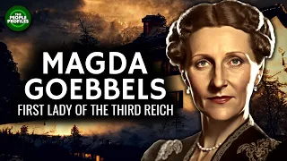 Magda Goebbels - First Lady of the Third Reich Documentary