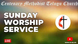 Sunday Worship Service   // Centenary Methodist Telugu Church// 26-02-2023