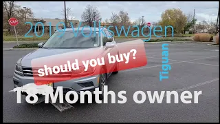 18 months owner's review of 2019 Volkswagen Tiguan SE 4 motion 7 seater