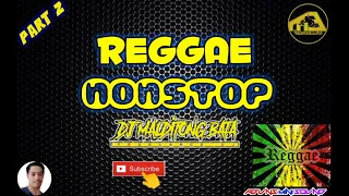 REGGAE NONSTOP DJ MALDITONG BATA TRIPMIX PART 2™