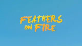 Feathers on Fire (2020) - Short Film