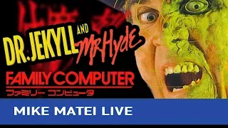 Dr Jekyll and Mr Hyde (Famicom) Mike Matei Live